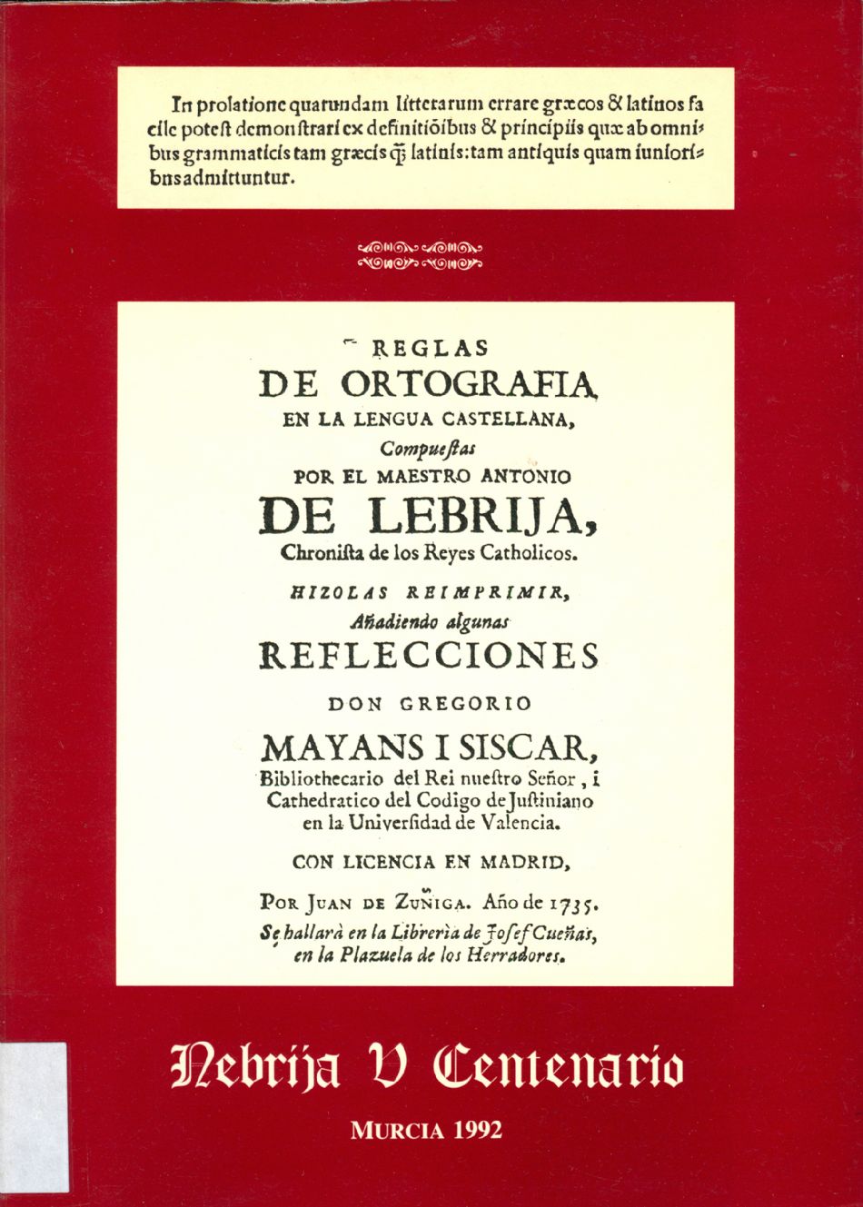 Reglas de orthographia en la Lengua castellana “Nebrija V Centenario”