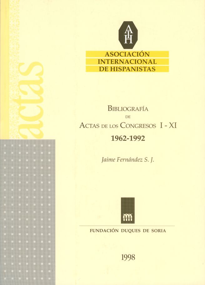 Bibliografía de Actas de los Congresos I-XI (1962-1992) de la Asociación Internacional de Hispanistas